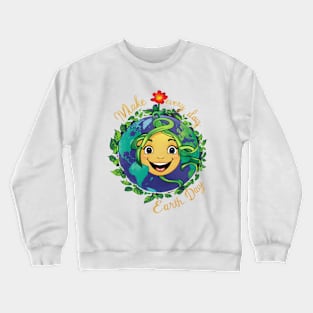 Make Every Day Earth Day Crewneck Sweatshirt